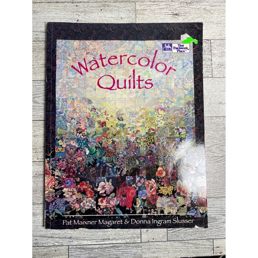 Watercolor Quilts Pat Maixner Magaret Donna Ingram Slusser 1993 Quilting Pattern